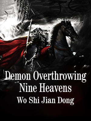 Demon Overthrowing Nine Heavens